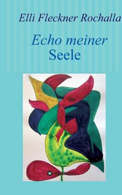 Echo meiner Seele [German] 3743985349 Book Cover