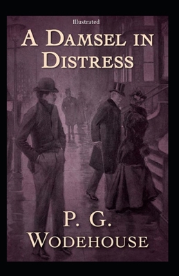 Paperback A Damsel in Distress (Illustrated) Book