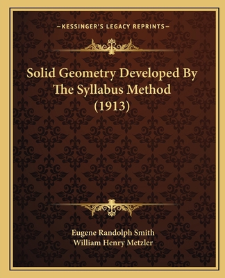 Solid Geometry Developed By The Syllabus Method... 1165481359 Book Cover