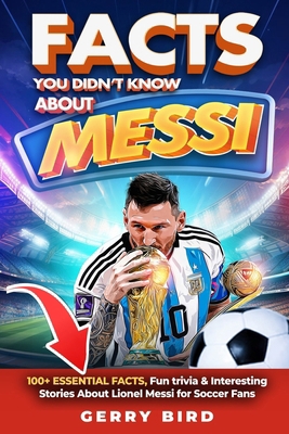 Facts You Didn't Know about Messi: 100+ Essenti...            Book Cover