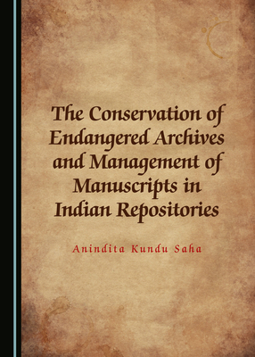 The Conservation of Endangered Archives and Man... 1527558029 Book Cover