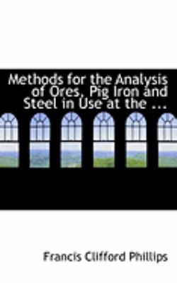 Methods for the Analysis of Ores, Pig Iron and ... 055472748X Book Cover