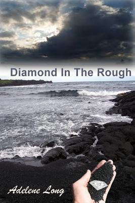 Diamond In The Rough 1502706598 Book Cover