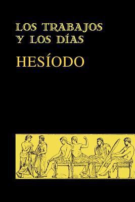 Los trabajos y los días [Spanish] 1530294436 Book Cover