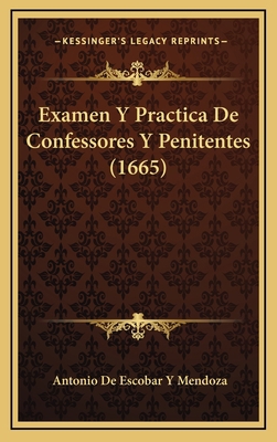 Examen Y Practica De Confessores Y Penitentes (... [Spanish] 1166540928 Book Cover