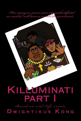 Killuminati part I (based on real-life events):... 1492146706 Book Cover