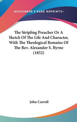 The Stripling Preacher Or A Sketch Of The Life ... 1436518334 Book Cover