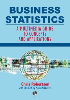 BUSINESS STATISTICS: A MULTIMEDIA GUIDE TO CONC... B007YZLDQE Book Cover