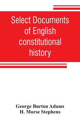 Select documents of English constitutional history 9353806283 Book Cover