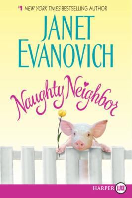 Naughty Neighbor [Large Print] B006LWG41K Book Cover