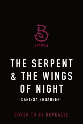 The Serpent & the Wings of Night: Deluxe Limite... 1250470773 Book Cover
