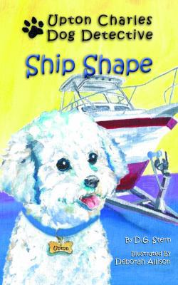 Ship Shape: Upton Charles-Dog Detective 0982809883 Book Cover