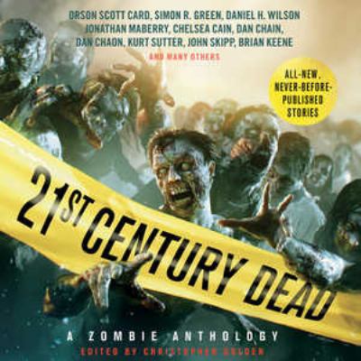 21st Century Dead: A Zombie Anthology 1455160539 Book Cover