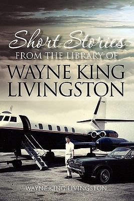 Short Stories from the Library of Wayne King Li... 1462881432 Book Cover