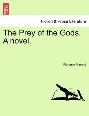 The Prey of the Gods. a Novel. 1241375968 Book Cover