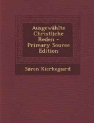 Ausgewahlte Christliche Reden - Primary Source ... [German] 1293473766 Book Cover