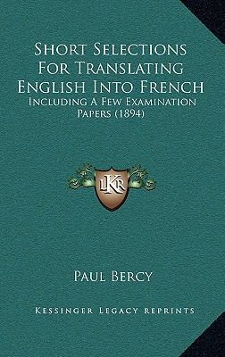 Short Selections For Translating English Into F... 1164857290 Book Cover