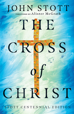 The Cross of Christ 0830839100 Book Cover