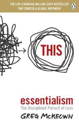 Essentialism: The Disciplined Pursuit of Less 0753558696 Book Cover