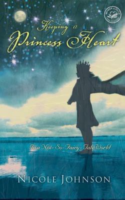 Keeping a Princess Heart : In a Not-So-Fairy-Ta... B0092JA57S Book Cover