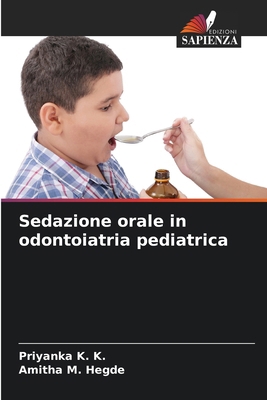 Sedazione orale in odontoiatria pediatrica [Italian] 6139871956 Book Cover