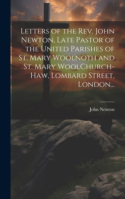 Letters of the Rev. John Newton, Late Pastor of... 1020517522 Book Cover