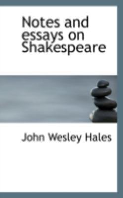 Notes and Essays on Shakespeare 0559332661 Book Cover