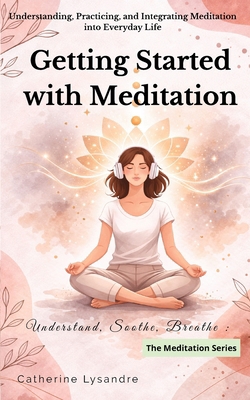 Getting Started with Meditation B0H62QKSFG Book Cover