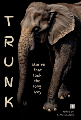 Trunk: stories that took the long way 1640760997 Book Cover