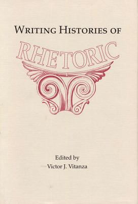 Writing Histories of Rhetoric 0809319020 Book Cover