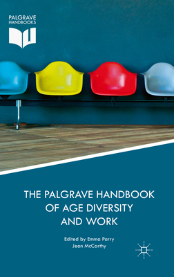 The Palgrave Handbook of Age Diversity and Work 1349691410 Book Cover