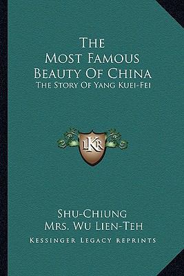 The Most Famous Beauty Of China: The Story Of Y... 1163158100 Book Cover