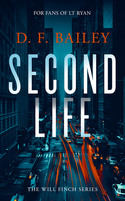 Second Life: A Will Finch Mystery Thriller 1036703355 Book Cover
