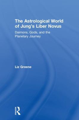 The Astrological World of Jung's 'Liber Novus':... 1138289167 Book Cover