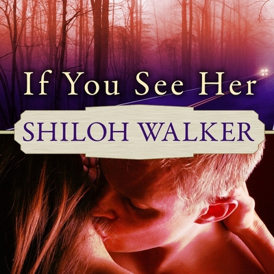 If You See Her: A Novel of Romantic Suspense B08XLGJNLT Book Cover