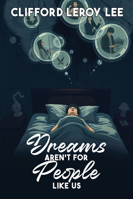 Dreams Aren't For People Like Us 1964165687 Book Cover