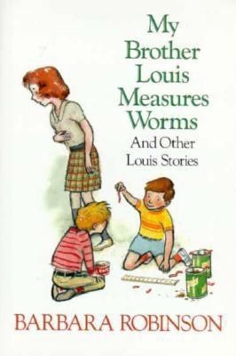 My Brother Louis Measures Worms and Other Louis... 0060250836 Book Cover