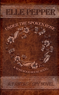 Under the Spoken Rose B0GY645D53 Book Cover
