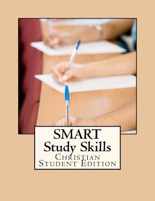 SMART Study Skills: Christian Student Edition 1477503064 Book Cover