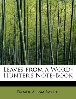 Leaves from a Word-Hunter's Note-Book 1241257337 Book Cover