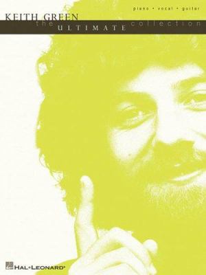 Keith Green - The Ultimate Collection (Piano/Vo... 0634058398 Book Cover