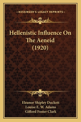 Hellenistic Influence On The Aeneid (1920) 1166041573 Book Cover