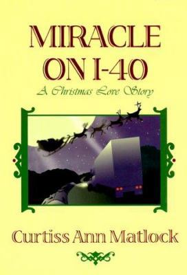 Miracle on I-40: A Christmas Love Story 0965449920 Book Cover