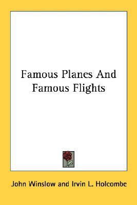 Famous Planes And Famous Flights 1432546058 Book Cover