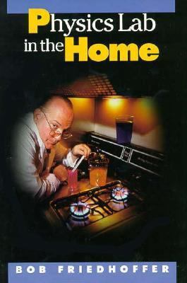 Physics Lab in the Home 0531158454 Book Cover