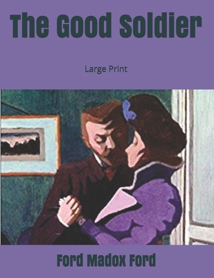 The Good Soldier: Large Print 1697602525 Book Cover