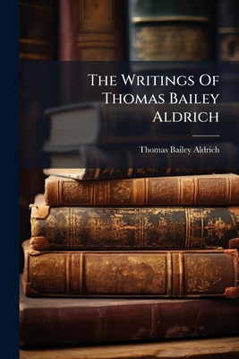 The Writings Of Thomas Bailey Aldrich: Marjorie... 1278448446 Book Cover