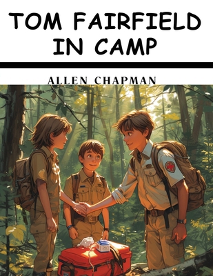 Tom Fairfield in Camp 1836577435 Book Cover