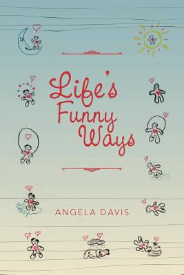 Life's Funny Ways 1477101179 Book Cover