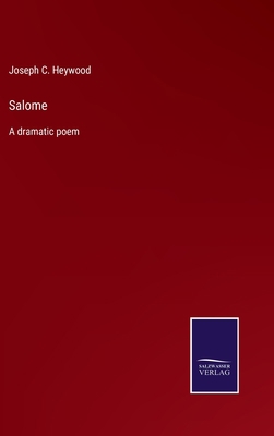 Salome: A dramatic poem 3752565039 Book Cover